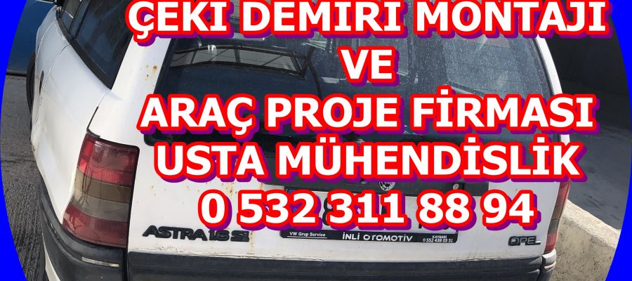 opel astra ÇEKİ DEMİRİ TAKMA BAGLAMA MONTAJI VE ARAÇ PROJE FİRMASI ANKARA ÇEKİ DEMİRİ TAKMA BAGLAMA MONTAJI VE ARAÇ PROJE FİRMASI ANKARA ARAÇ PROJE FİRMASI ANKARA usta mühendislik 05323118894