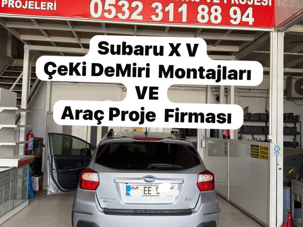 Subaru XV Çeki demiri takma baglama montajı vr araç proje firması ankara USTA MÜHENDİSLİK ANKARA DA 05323118894